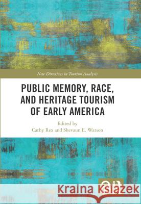 Public Memory, Race, and Heritage Tourism of Early America