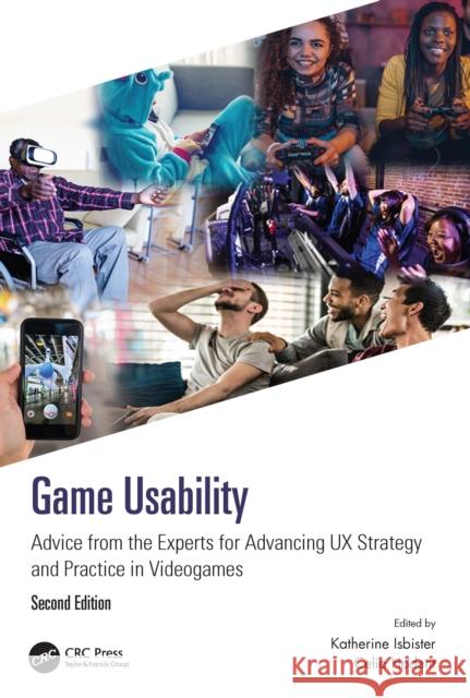 Game Usability: Advice from the Experts for Advancing UX Strategy and Practice in Videogames