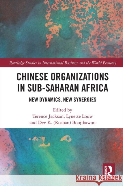Chinese Organizations in Sub-Saharan Africa: New Dynamics, New Synergies