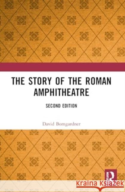 The Story of the Roman Amphitheatre