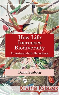 How Life Increases Biodiversity