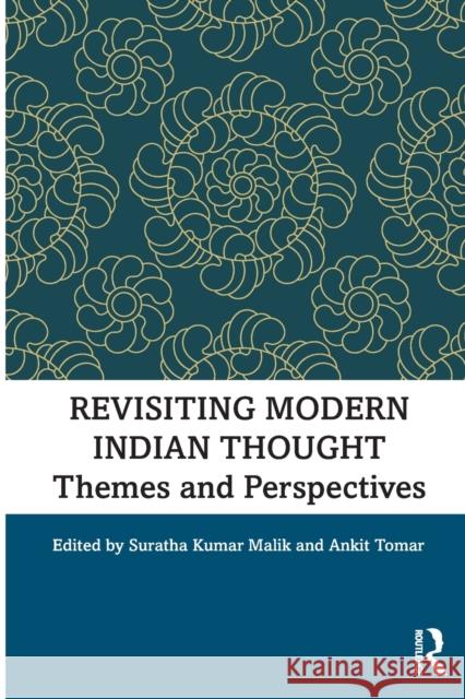 Revisiting Modern Indian Thought: Themes and Perspectives