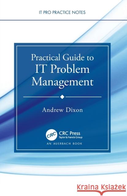 Practical Guide to IT Problem Management