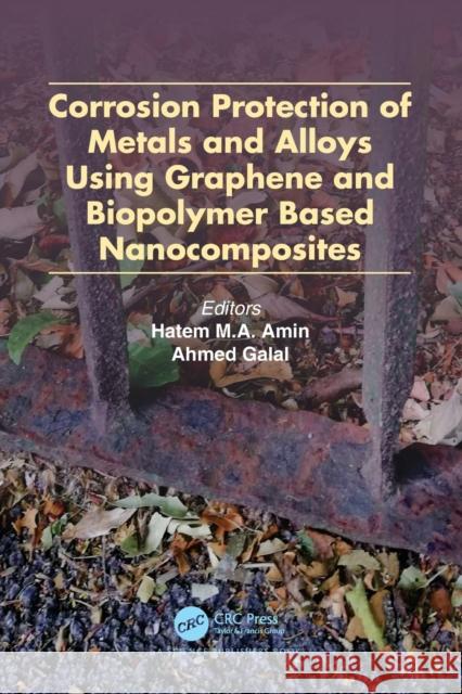 Corrosion Protection of Metals and Alloys Using Graphene and Biopolymer Based Nanocomposites