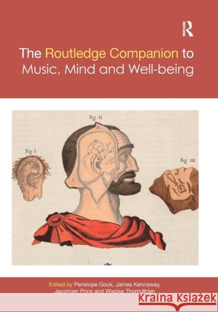 The Routledge Companion to Music, Mind and Well-Being