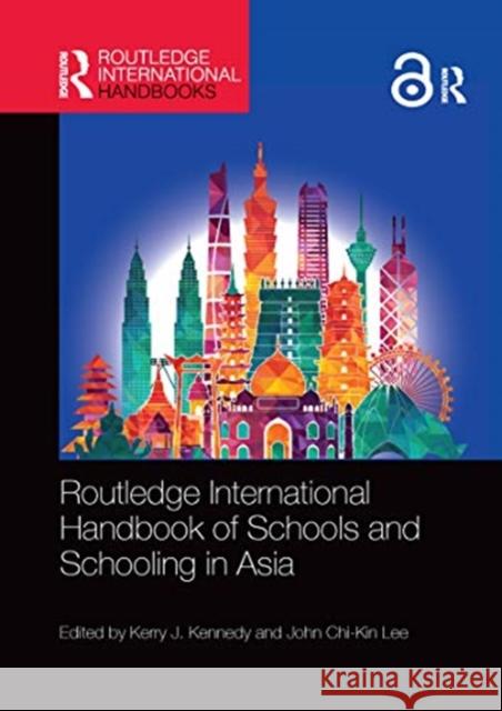 Routledge International Handbook of Schools and Schooling in Asia