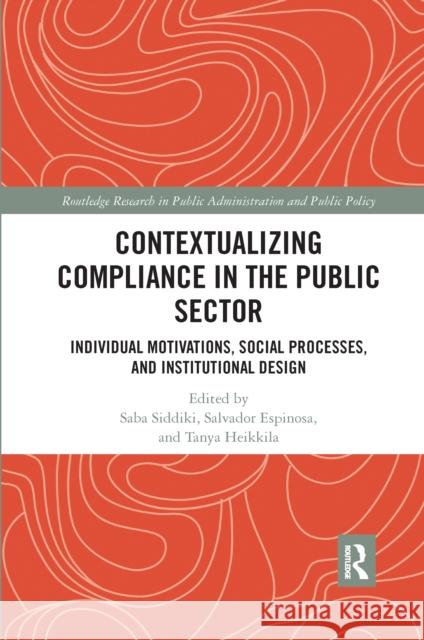 Contextualizing Compliance in the Public Sector: Individual Motivations, Social Processes, and Institutional Design