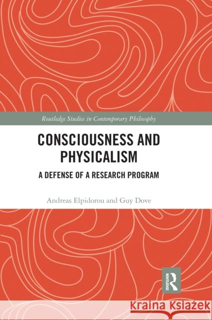 Consciousness and Physicalism: A Defense of a Research Program