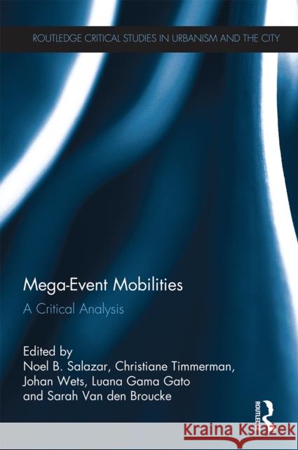 Mega-Event Mobilities: A Critical Analysis