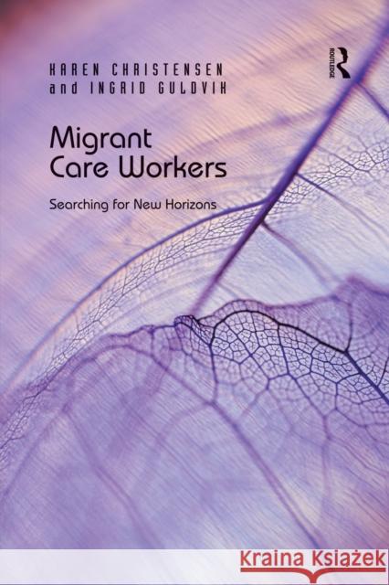 Migrant Care Workers: Searching for New Horizons