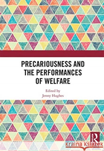 Precariousness and the Performances of Welfare