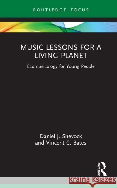 Music Lessons for a Living Planet: Ecomusicology for Young People