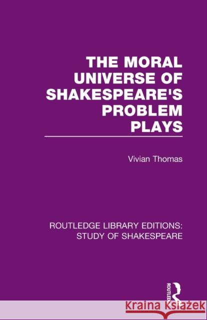 The Moral Universe of Shakespeare's Problem Plays