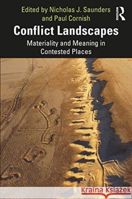 Conflict Landscapes: Materiality and Meaning in Contested Places