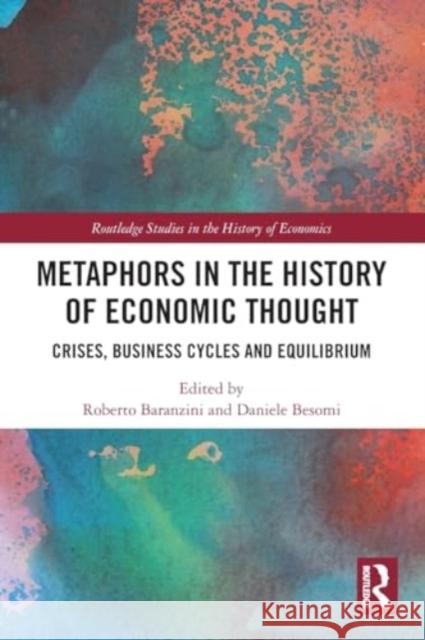 Metaphors in the History of Economic Thought: Crises, Business Cycles and Equilibrium