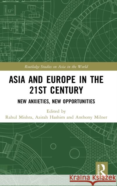 Asia and Europe in the 21st Century: New Anxieties, New Opportunities