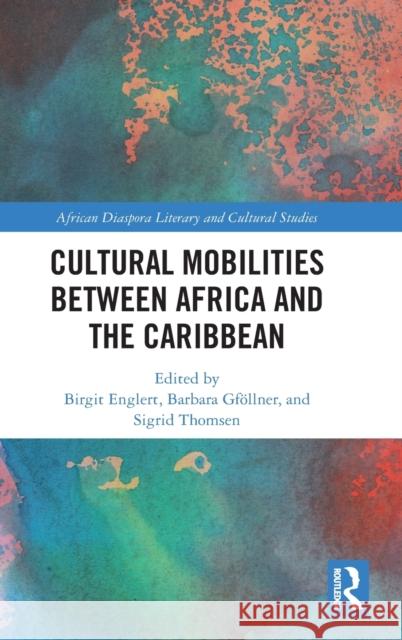 Cultural Mobilities Between Africa and the Caribbean