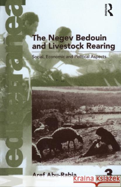 Negev Bedouin and Livestock Rearing: Social, Economic and Political Aspects