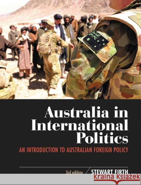 Australia in International Politics: An introduction to Australian foreign policy