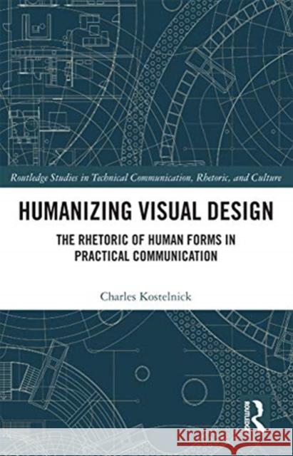 Humanizing Visual Design: The Rhetoric of Human Forms in Practical Communication