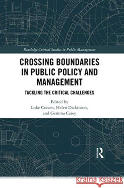 Crossing Boundaries in Public Policy and Management: Tackling the Critical Challenges