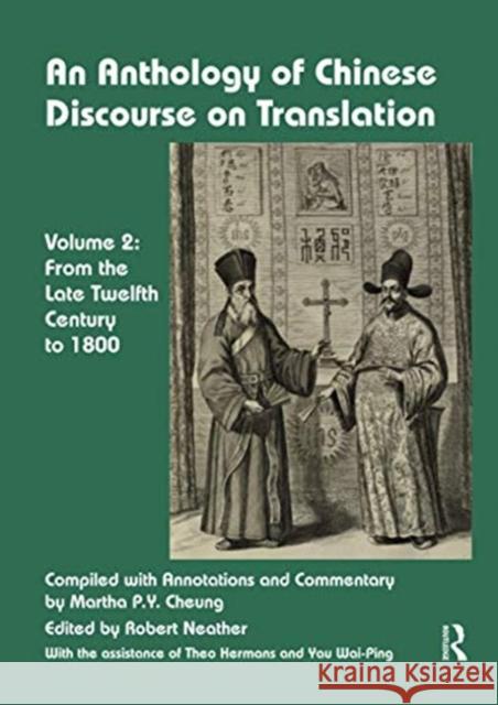 An Anthology of Chinese Discourse on Translation (Volume 2): From the Late Twelfth Century to 1800