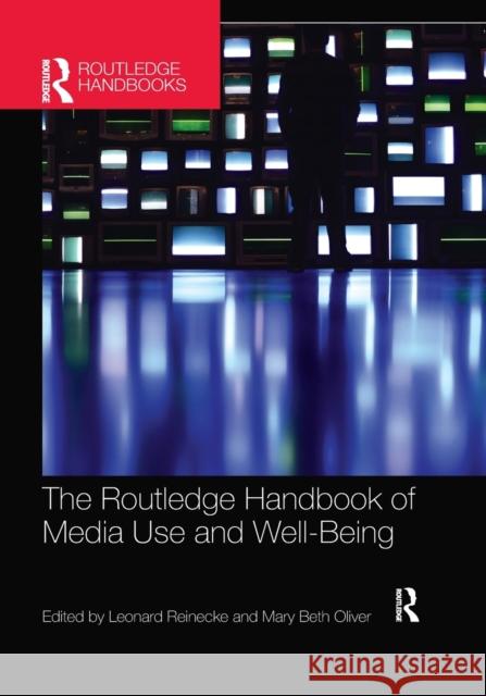 The Routledge Handbook of Media Use and Well-Being: International Perspectives on Theory and Research on Positive Media Effects