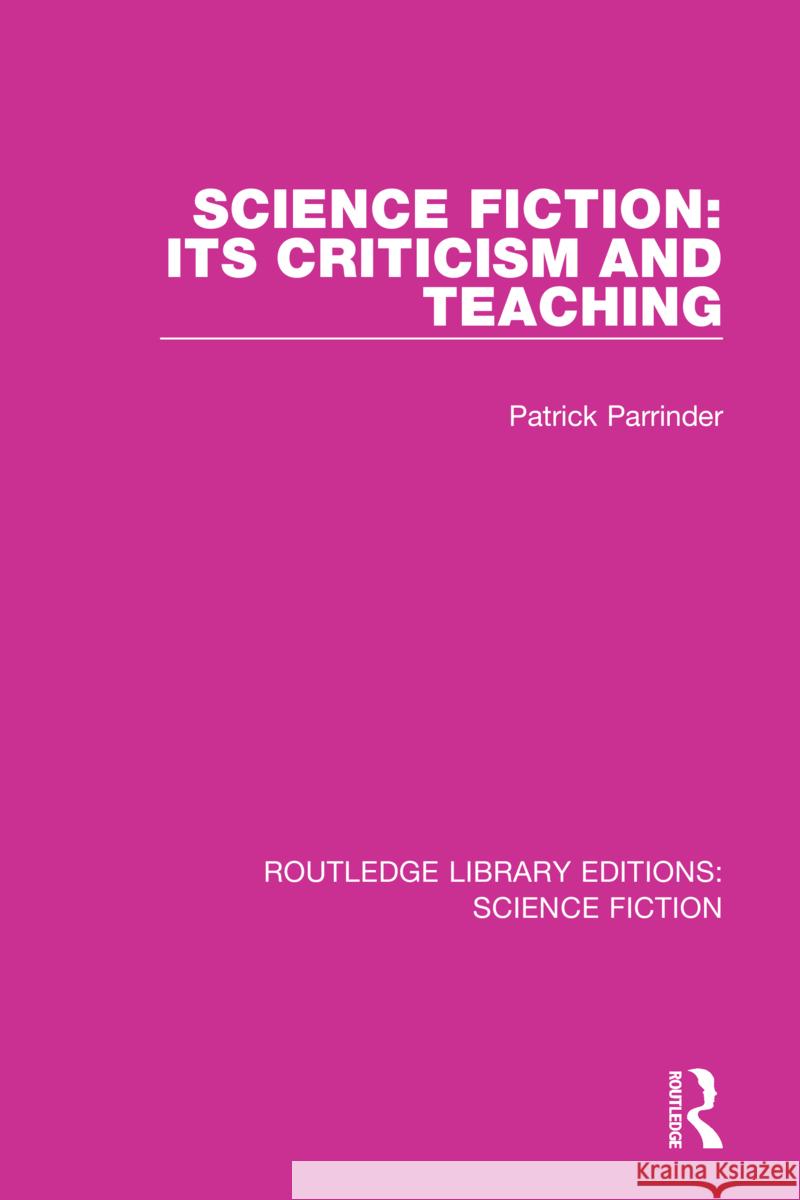 Science Fiction: Its Criticism and Teaching