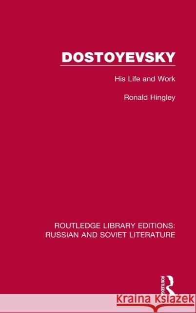 Dostoyevsky: His Life and Work