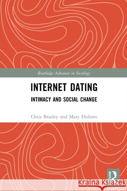 Internet Dating: Intimacy and Social Change