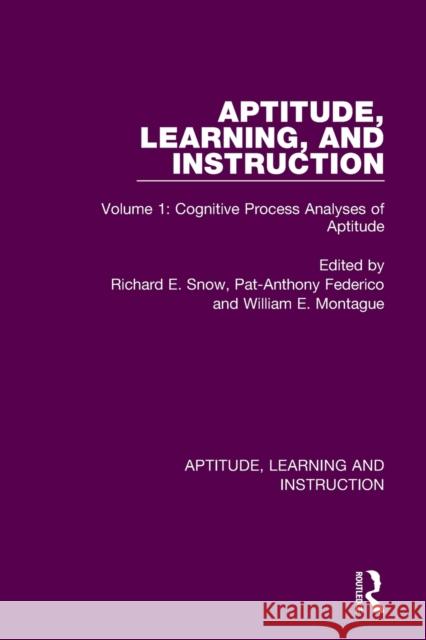 Aptitude, Learning, and Instruction: Volume 1: Cognitive Process Analyses of Aptitude