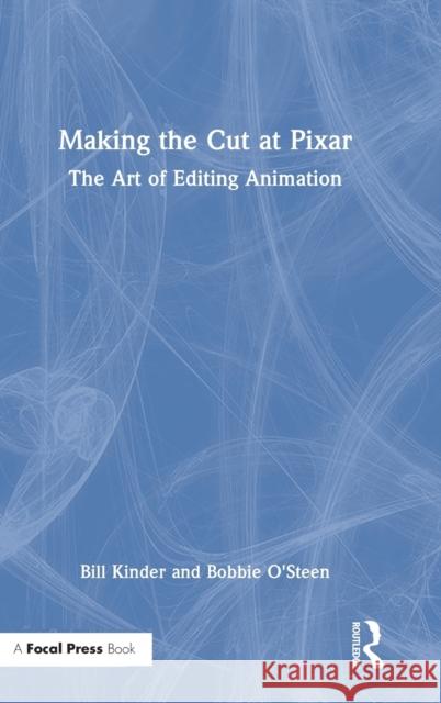 Making the Cut at Pixar: The Art of Editing Animation