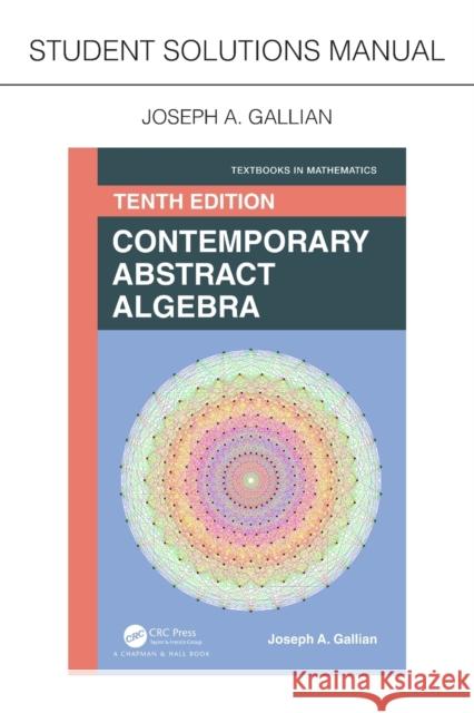 Student Solutions Manual for Gallian's Contemporary Abstract Algebra