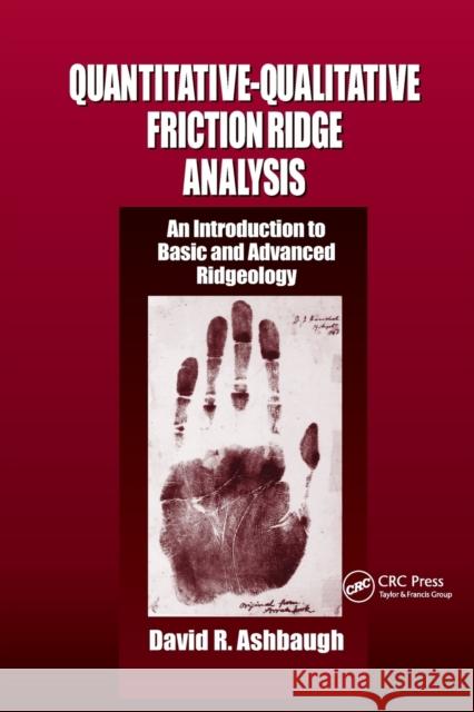 Quantitative-Qualitative Friction Ridge Analysis: An Introduction to Basic and Advanced Ridgeology