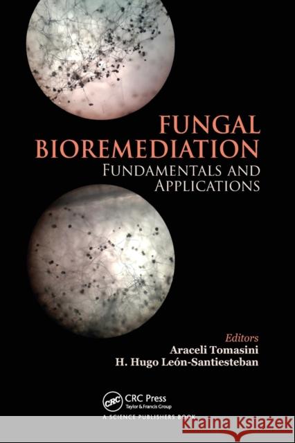 Fungal Bioremediation: Fundamentals and Applications
