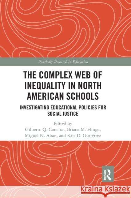 The Complex Web of Inequality in North American Schools: Investigating Educational Policies for Social Justice