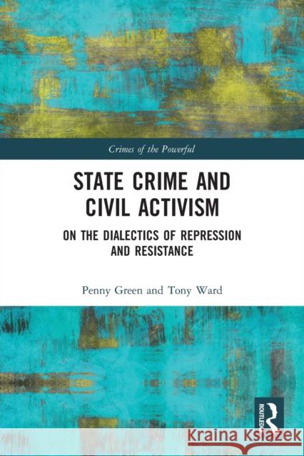 State Crime and Civil Activism: On the Dialectics of Repression and Resistance