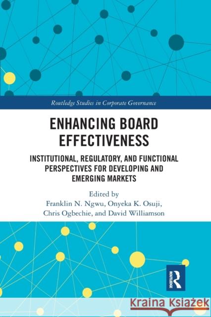 Enhancing Board Effectiveness: Institutional, Regulatory and Functional Perspectives for Developing and Emerging Markets