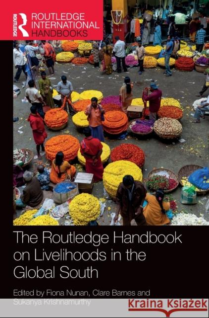 The Routledge Handbook on Livelihoods in the Global South