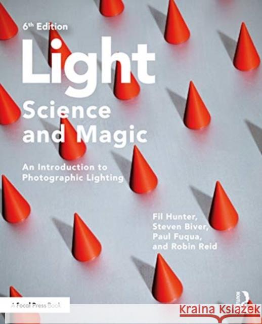Light -- Science & Magic: An Introduction to Photographic Lighting