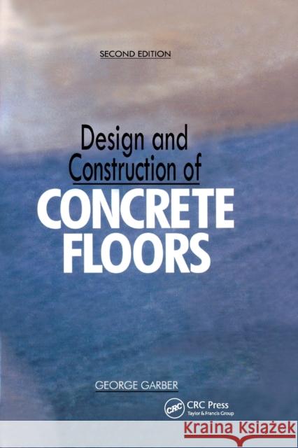 Design and Construction of Concrete Floors, Second Edition