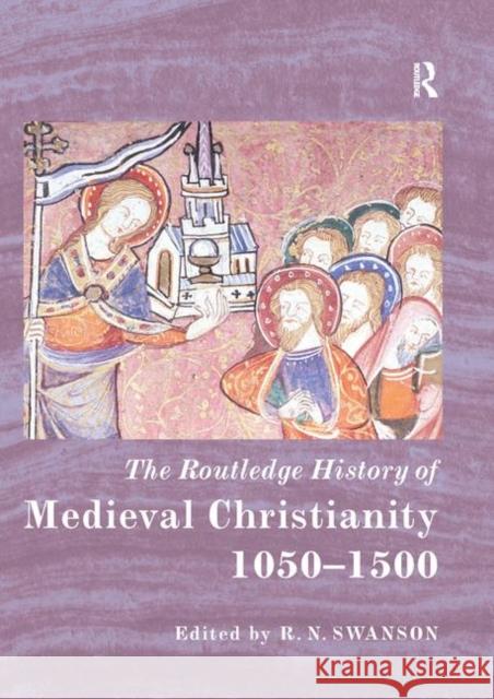 The Routledge History of Medieval Christianity: 1050-1500