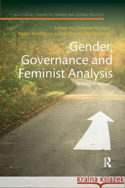 Gender, Governance and Feminist Analysis: Missing in Action?