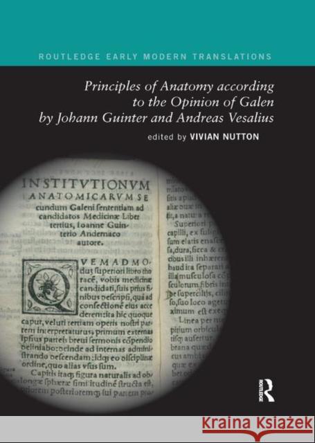 Principles of Anatomy According to the Opinion of Galen by Johann Guinter and Andreas Vesalius