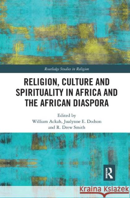 Religion, Culture and Spirituality in Africa and the African Diaspora