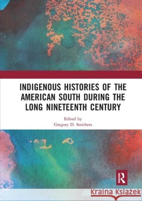 Indigenous Histories of the American South During the Long Nineteenth Century