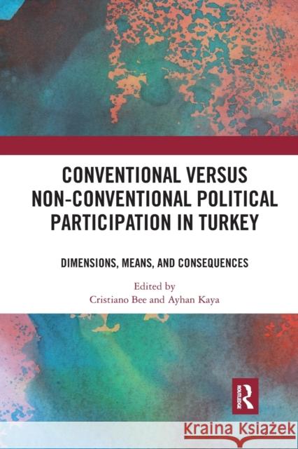 Conventional Versus Non-Conventional Political Participation in Turkey: Dimensions, Means, and Consequences