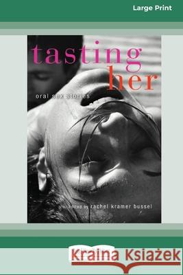 Tasting Her: Oral Sex Stories (16pt Large Print Edition)