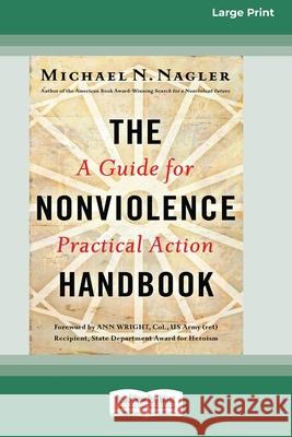 The Nonviolence Handbook: A Guide for Practical Action [Standard Large Print 16 Pt Edition]