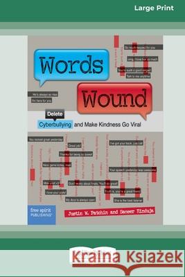 Words Wound: Delete Cyberbullying and Make Kindness Go Viral [Standard Large Print 16 Pt Edition]